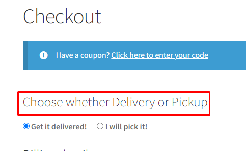 How can my customers select between Pickup or Delivery before entering the address? - Tyche Softwares Documentation