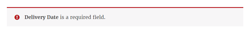 Delivery Date field Mandatory 4 Delivery Date Error