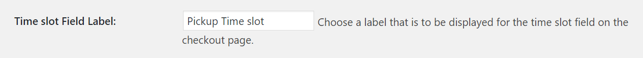 Change the labels for Delivery date & Time fields in Order Delivery Date Pro for WooCommerce - Time Slot Field Label