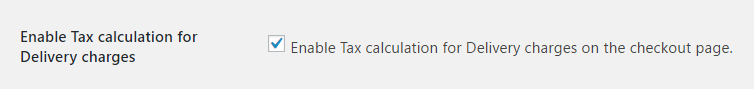 Enable / Disable Tax calculation on the Delivery Charges 2 Enable Tax calculation for Delivery charges